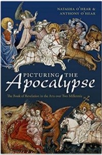  - Picturing the Apocalypse: The Book of Revelation in the Arts over Two Millennia