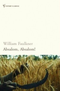 Уильям Фолкнер - Absalom, Absalom!