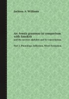 Williams J. - An Avesta grammar in comparison with Sanskrit Part 1