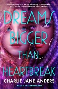 Чарли Джейн Андерс - Dreams Bigger Than Heartbreak