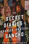 Paterson Joseph - The Secret Diaries of Charles Ignatius Sancho