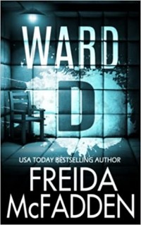 Freida McFadden - Ward D