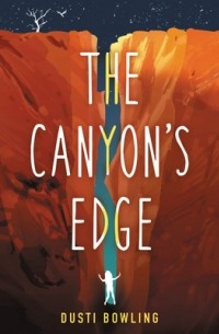 Дасти Боулинг - The Canyon's Edge