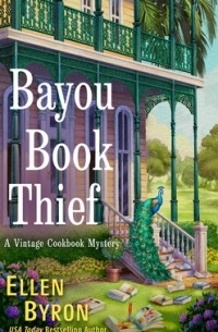 Эллен Байрон - Bayou Book Thief