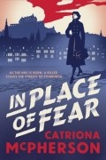 Catriona McPherson - In Place of Fear