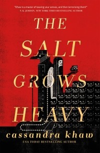 Кассандра Хау - The Salt Grows Heavy