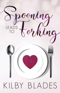 Килби Блейдс - Spooning Leads to Forking