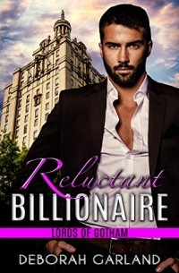 Deborah Garland - Reluctant Billionaire