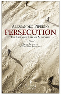 Persecution: The Friendly Fire of Memories