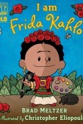  - I am Frida Kahlo (Ordinary People Change the World)