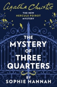  - The Mystery of Three Quarters: The New Hercule Poirot Mystery
