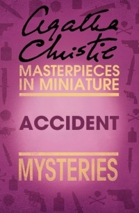 Агата Кристи - Accident: An Agatha Christie Short Story