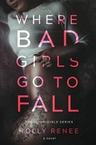 Холли Рене - Where Bad Girls Go to Fall