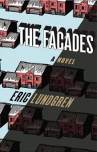 Эрик Лундгрен - The Facades