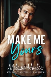 Мелани Харлоу - Make Me Yours