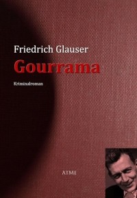 Фридрих Глаузер - Gourrama