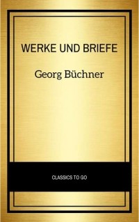 Георг Бюхнер - Georg B?chner: Werke Und Briefe