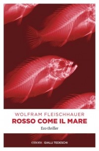 Вольфрам Флейшгауэр - Rosso come il mare