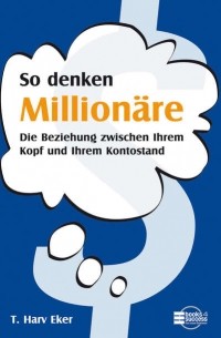 Т. Харв Экер - So denken Million?re