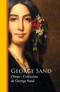 Жорж Санд - Obras - Coleccion de George Sand