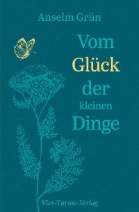  - Vom Gl?ck der kleinen Dinge