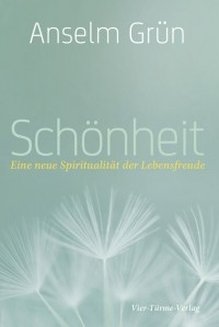 o. Anselm Gr?n OSB - Sch?nheit