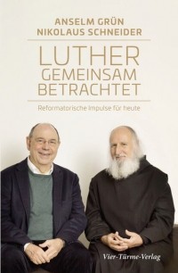 o. Anselm Gr?n OSB - Luther gemeinsam betrachtet