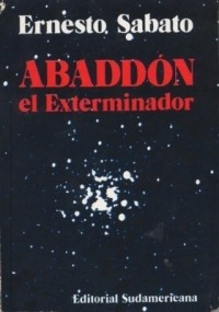 Эрнесто Сабато - Abaddón el Exterminador