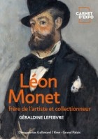 Geraldine Lefebvre - Léon Monet, frère de l’artiste et collectionneur