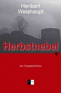 Heribert Weishaupt - Herbstnebel