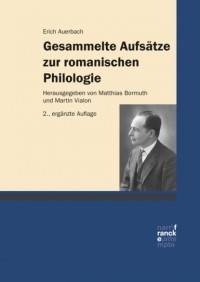 Эрих Ауэрбах - Gesammelte Aufsätze zur romanischen Philologie