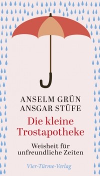 o. Anselm Gr?n OSB - Die kleine Trostapotheke