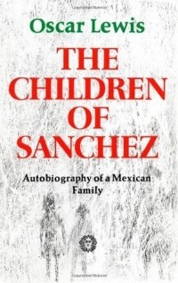 Оскар Льюис - The Children of Sánchez