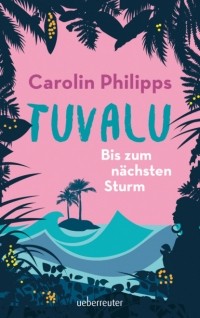 Carolin Philipps - Tuvalu
