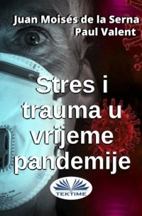 Пол Валент - Stres I Trauma U Vrijeme Pandemije