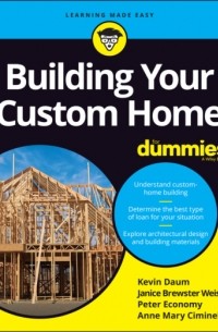 Building Your Custom Home For Dummies