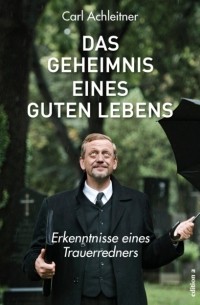 Das Geheimnis eines guten Lebens