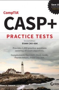 Nadean H. Tanner - CASP+ CompTIA Advanced Security Practitioner Practice Tests
