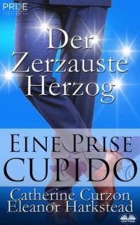 Catherine Curzon - Der Zerzauste Herzog
