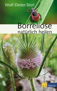 Wolf-Dieter Storl - Borreliose nat?rlich heilen - eBook