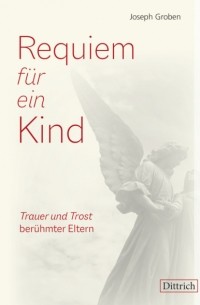 Joseph Groben - Requiem f?r ein Kind