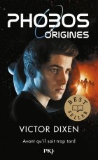 Виктор Диксен - Phobos - Origines