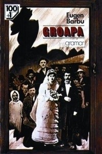Эуджен Барбу - Groapa