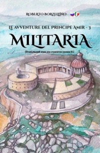 Le avventure del Principe Amir – 3. Militaria