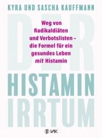 Sascha Kauffmann - Der Histamin-Irrtum