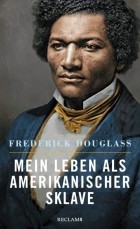 Фредерик Дуглас - Mein Leben als amerikanischer Sklave