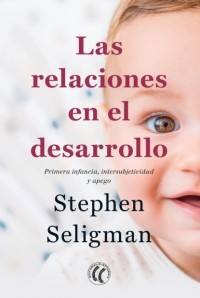 Stephen Seligman - Las relaciones en el desarrollo