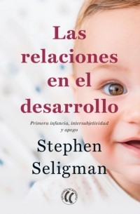 Stephen Seligman - Las relaciones en el desarrollo
