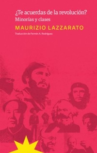 Маурицио Лаццарато - ?Te acuerdas de la revoluci?n?