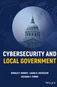 Donald F. Norris - Cybersecurity and Local Government